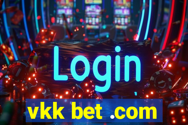 vkk bet .com